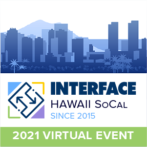 INTERFACE Hawaii SoCAL 2021