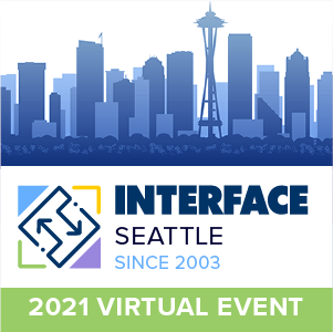 INTERFACE Seattle 2021
