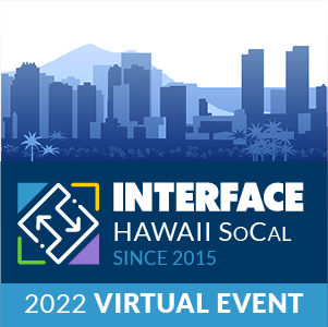 INTERFACE Hawaii-SoCal 2022